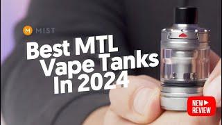 Best MTL Vape Tanks In 2024