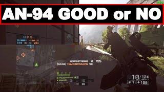 Battlefield 4 - AN-94 GOOD or NO?