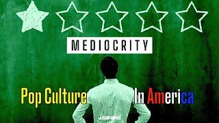 American Pop Culture | A Celebration of Mediocrity