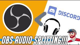 Setting up your OBS audio!!! Audio Splitting discord and game audio.