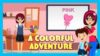 A COLORFUL ADVENTURE : Fun & Exciting Story for Kids | Educational Video | Learning Story