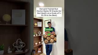 Harvard & Stanford Trained Gut Doctor Ranks 10 Snacks for Gut Health (10 is the Best) 