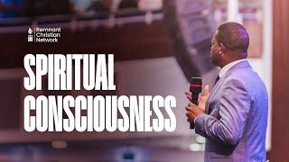 SPIRITUAL CONSCIOUSNESS - APOSTLE AROME OSAYI