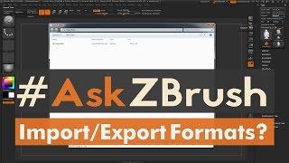 #AskZBrush: “What file formats can be Imported and Exported from ZBrush?”