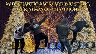 Mid-Atlantic Backyard Wrestling - Christmas of Champions