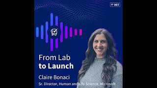 Spearheading the Life Sciences Industry with Claire Bonaci from Microsoft