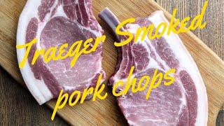 How to smoke and prepare pork chops for the Traeger Grill!