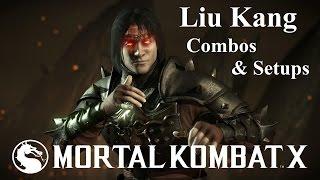 MKX - Liu Kang (Flame Fist) New Combos & Setups (39%-106%)