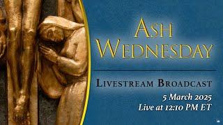 Ash Wednesday – March 5, 2025