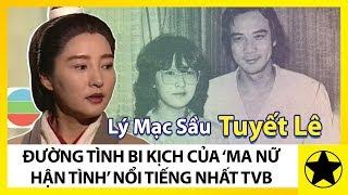 "Lý Mạc Sầu" Tuyết Lê - Đường Tình Bi Kịch Của "Ma Nữ Hận Tình" Nổi Tiếng Nhất TVB