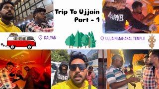 Trip to Ujjain | Part -1 | #ujjain #ujjainmahakal #ujjainmahakal #mahakal #mahadev #friends #travel