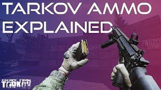 Ammo Explained! - Ultimate Escape From Tarkov Beginners Guide Pt. 9