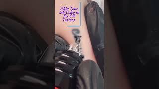 Using Skin Tone Ink Color To Touchup Old Tattoos ️