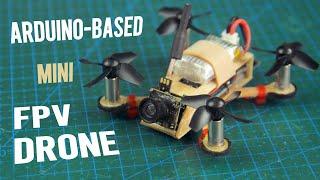 Сделайте КРОШЕЧНЫЙ Дрон Arduino с FPV-камерой — полетит ли он?