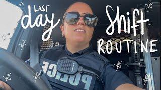 last day shift routine | day in the life of a female police officer | Stefanie Rose