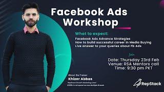 Facebook Ads Workshop 2023 | RepStack | Training by Khizer Abbas