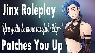 Jinx Patches You Up "You gotta be more careful silly~" [Caring] [ASMR Roleplay] [Arcane] [Love You]