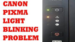 Canon PIXMA light blinking error problem solved