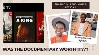 Was Kemi Adetiba's "The making of a King" worth it??? Our thoughts & lessons! feat @Akoredeglobal