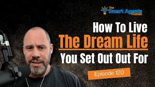 Living The Dream As A Lifeonaire | Ep. 120