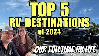 Top 5 RV Destinations of 2024 - FULLTIME RV LIFE