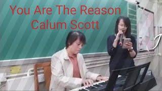You Are The Reason - Calum Scott -Covered  By: Nora P. Catubig and Angie