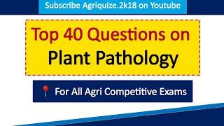 Top 40 Mcqs on Plant Pathology || For All Agriculture Competitive Exams