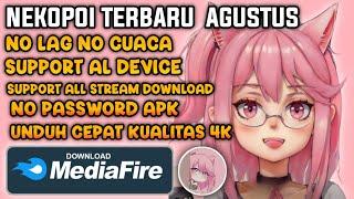 DOWNLOAD APK NEKOPOI TERBARU BULAN AGUSTUS MEDIAFIRE NO PASSWORD NO VPN ADS