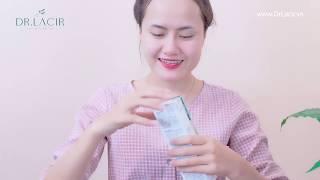 [SRM] Hướng dẫn sử dụng sữa rửa mặt Dr.Lacir