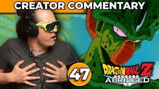 Dragonball Z Abridged Creator Commentary | Episode 47