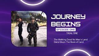 TWDNML DARYL DIXON BOOK OF CAROL EPISODE 1 JOURNEY BEGINS EPISODE 1 TRIAL 1