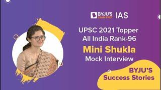 Mini Shukla | AIR-96 | UPSC CSE 2021 Topper | UPSC Mock Interviews