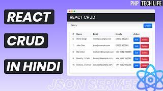 React CRUD APP for beginners | Bootstrap | Json Server | PHP Tech Life Hindi