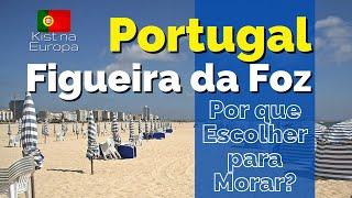 Why choose Figueira da Foz to live in Portugal?