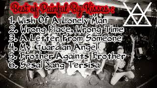 Painful By Kisses (BEST SONGS)