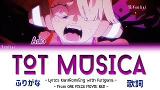 Ado - Tot Musica Lyrics w/ Furigana | [Kanji/Romanized/English] ふりがな 歌詞