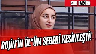 SON DAKİKA: ROJİN KABAİŞ'LE İLGİLİ ŞOK BİLGİ! ŞÜPHELİ BULUNDU MU?