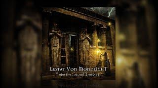 Lestat Von Mondlicht - Enter The Sacred Temple (2020) (FULL EP)