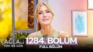 Çağla ile Yeni Bir Gün 1284. Bölüm