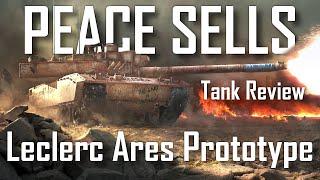 | 'PEACE SELLS' - Leclerc Ares Prototype - Tank Review | World of Tanks Console | WoT Console |