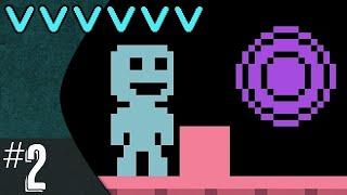 VVVVVV (part 2) | Veni Vidi Vici!