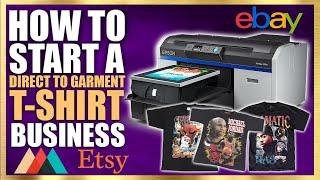 How To Start A T-Shirt Business With A DTG Printer (Direct To Garment)