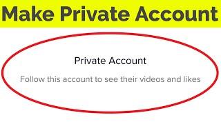 How To Make Tik Tok Account Private & Disable Allow Others To Find Me