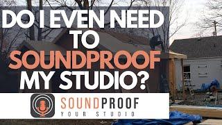 Do You Even Need To Soundproof Your Studio