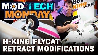 Mod Tech Monday - H-King Flycat Retract Modifications