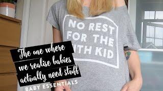 THE ONE WHERE WE REALISE BABIES ACTUALLY NEED STUFF - BABY ESSENTIALS | HELLO ARCHIE