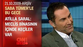 Atilla Saral: Roma döneminin üzerinde yaşayan insanlar var - Saba Tümer'le Bu Gece - 21.09.2009