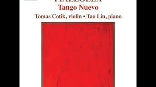 PIAZZOLLA: Tango Nuevo (Tomas Cotik, Tao Lin) [Naxos 8.573166]