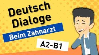 Deutsch lernen | Wortschatz, Grammatik und Redemittel | beim Zahnarzt!