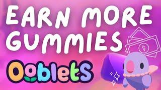 EARN MORE GUMMIES IN OOBLETS | Money Tips & Tricks